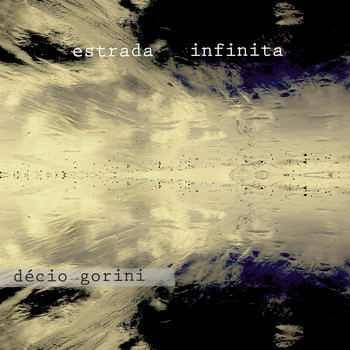 Décio Gorini - Estrada Infinita