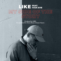 Like - My Side Of The Story feat. Ivan Ave