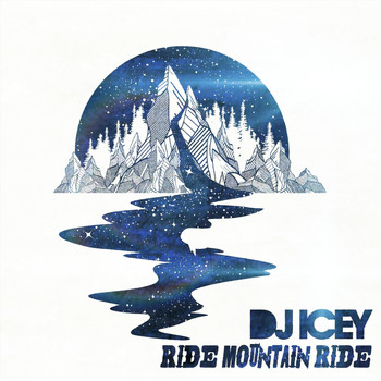 DJ Icey - Ride Mountain Ride