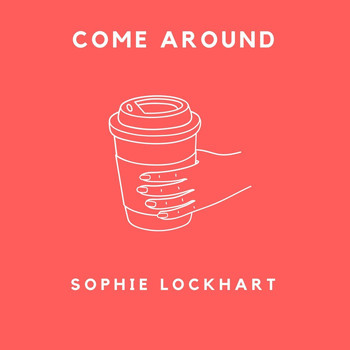 Sophie Lockhart - Come Around