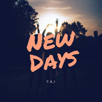T.R.I - New Days