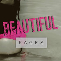 Pages - Beautiful (Explicit)