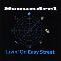 Scoundrel - Livin' on Easy Street
