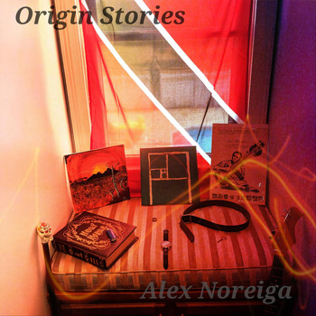 Alex Noreiga - Origin Stories (Explicit)