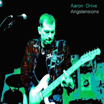 Aaron Drive - Angstensions
