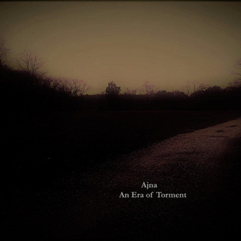 Ajna - An Era of Torment