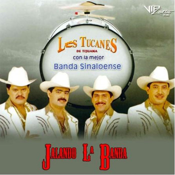 Los Tucanes De Tijuana - Jalando La Banda 