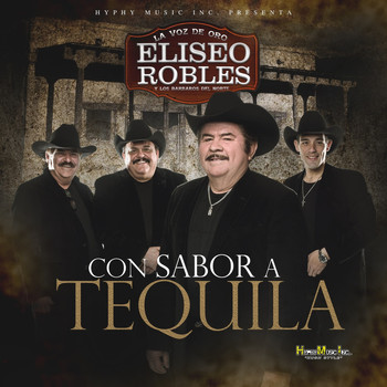 Eliseo Robles - Con Sabor a Tequila