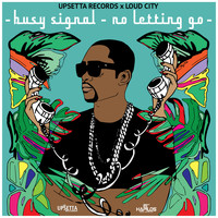 Busy Signal - No Letting Go