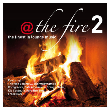 Various Artists - @ the Fire, Vol. 2 - The Finest in Lounge Music