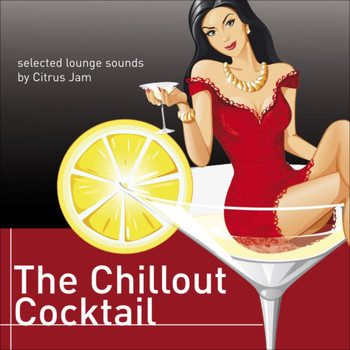Citrus Jam - The Chillout Cocktail (Selected Lounge Sounds)