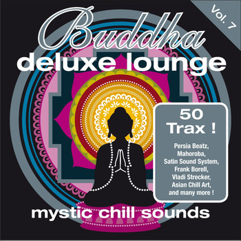 Various Artists - Buddha Deluxe Lounge, Vol. 7 - Mystic Chill Sounds