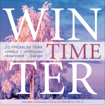 Various Artists - Winter Time, Vol. 2 - 22 Premium Trax of Chillout, Chill House, Downbeat & Lounge