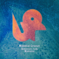 Mondial Groove - Viddenes Folk