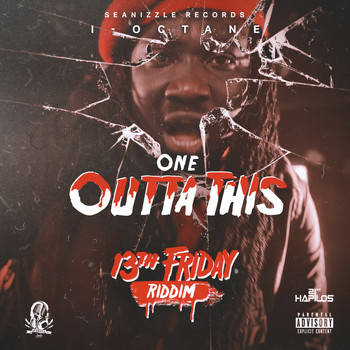 I Octane - One Outta This (Explicit)