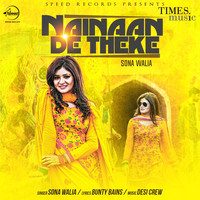 Sona Walia - Nainaan De Theke - Single