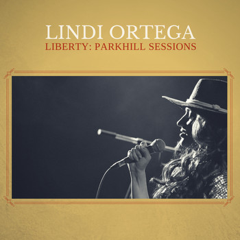 Lindi Ortega - Liberty: Parkhill Sessions