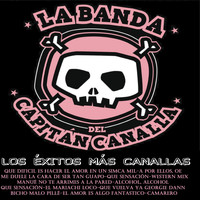 La Banda Del Capitan Canalla - Los Exitos Mas Canallas