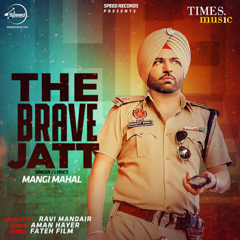 Mangi Mahal - The Brave Jatt - Single
