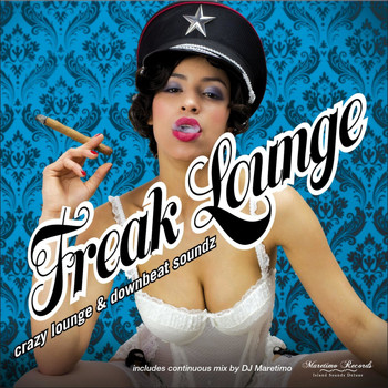 Various Artists - Freak Lounge - Crazy Lounge & Downbeat Soundz