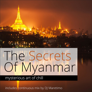 Various Artists - The Secrets of Myanmar, Vol. 1 - Mysterious Art of Chill
