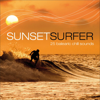 Various Artists - Sunset Surfer - 25 Balearic Chill Sounds