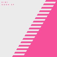 Kiwi - Oooh EP