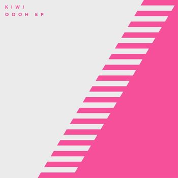 Kiwi - Oooh EP