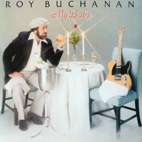 Roy Buchanan - My Babe