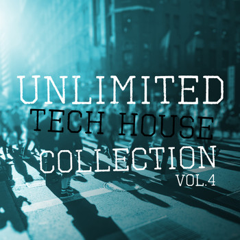 Various Artists - Unlimited Tech House Collection, Vol. 4