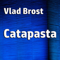 Vlad Brost - Catapasta