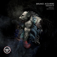Bruno Aguirre - Visionary
