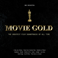 BBC Orchestra - Movie Gold - The Greatest Film Movie Soundtracks of all Time