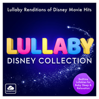 Sleepyheadz - Lullaby Disney Collection - Lullaby Renditions of Disney Movie Hits - Bedtime Lullabies for Baby Sleep & Relaxation (Best Of)
