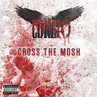 Core 10 - Cross The Mosh (Explicit)