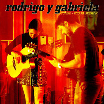 Rodrigo y Gabriela / - Cumbé (Itxapa Session)