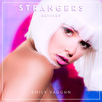 Emily Vaughn - Strangers (Remixes)