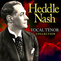Heddle Nash - Vocal Tenor Collection