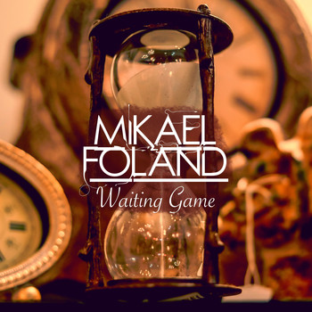Mikael Foland / - Waiting Game