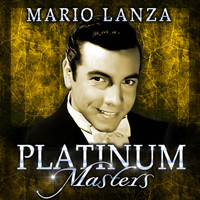 Mario Lanza - Platinum Masters