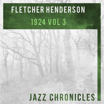Fletcher Henderson And His Orchestra - 1924, Vol. 3 (Live)