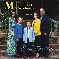 The Millikin Family feat. Rachel McCutcheon - Sooner Than Later
