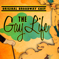 Original Broadway Cast Recording - The Gay Life