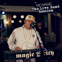 MC MAGIC - The Live Band Session
