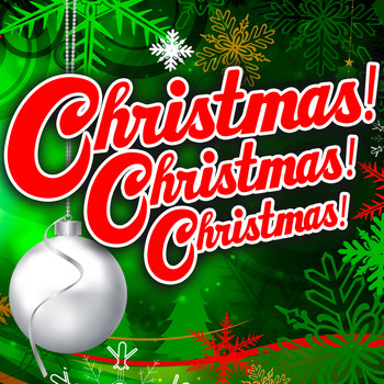 Various Artists - Christmas! Christmas! Christmas!