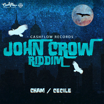 Cham, Badgyal Cecile - John Crow Riddim