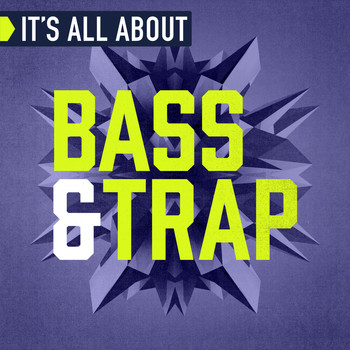 Various Artist - It's All About Bass & Trap