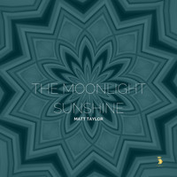 Matt Taylor - The Moonlight Sunshine