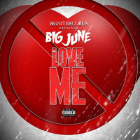 Big June - Love Me (Explicit)