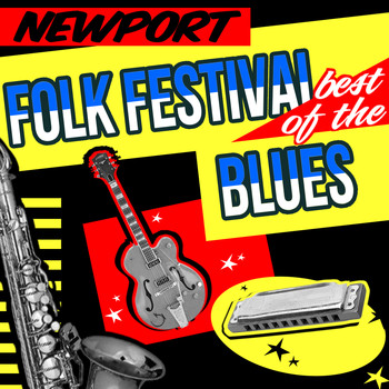 Newport Folk Festival - Best of the Blues